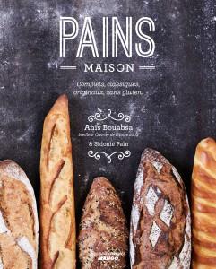Pains maison. Complets, classiques, originaux, sans gluten