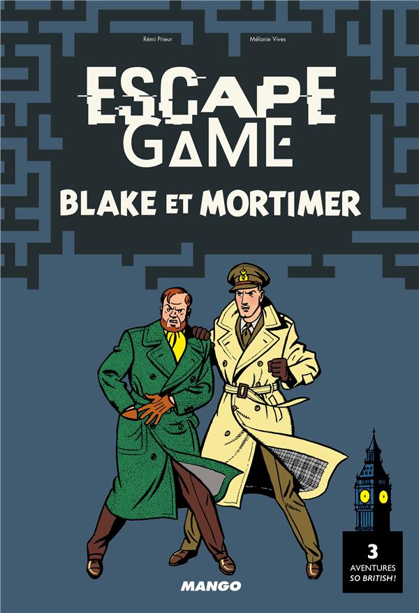 Escape Game Blake et Mortimer. 3 aventures so british !