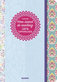 Mon carnet de coaching 100% sophrologie