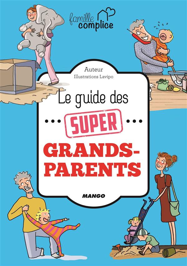 Le guide des super grands-parents