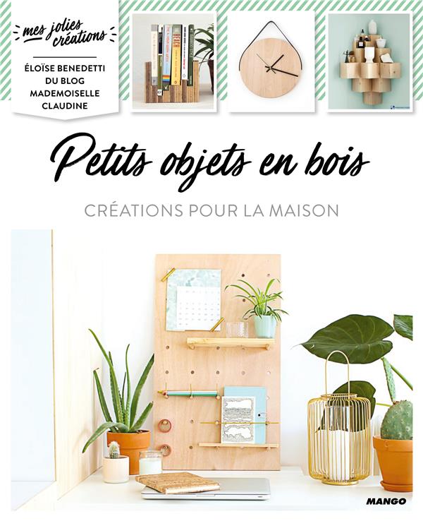 Petits objets en bois. Créations pour la maison