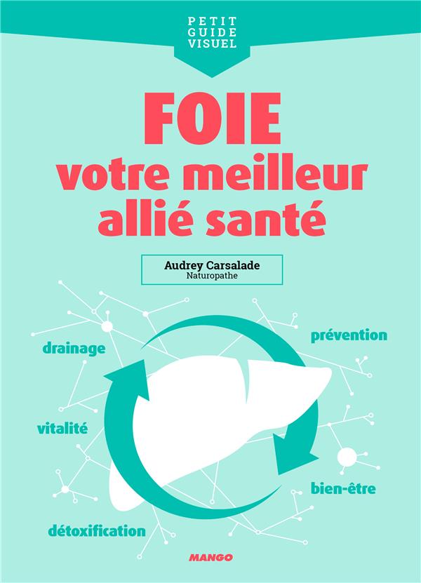 Foie. Votre meilleur allié santé