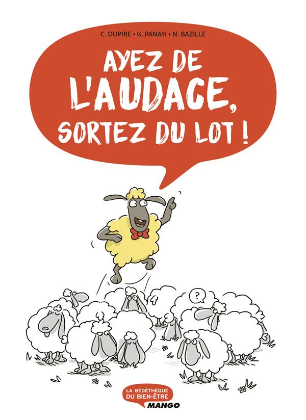Ayez de l'audace, sortez du lot !