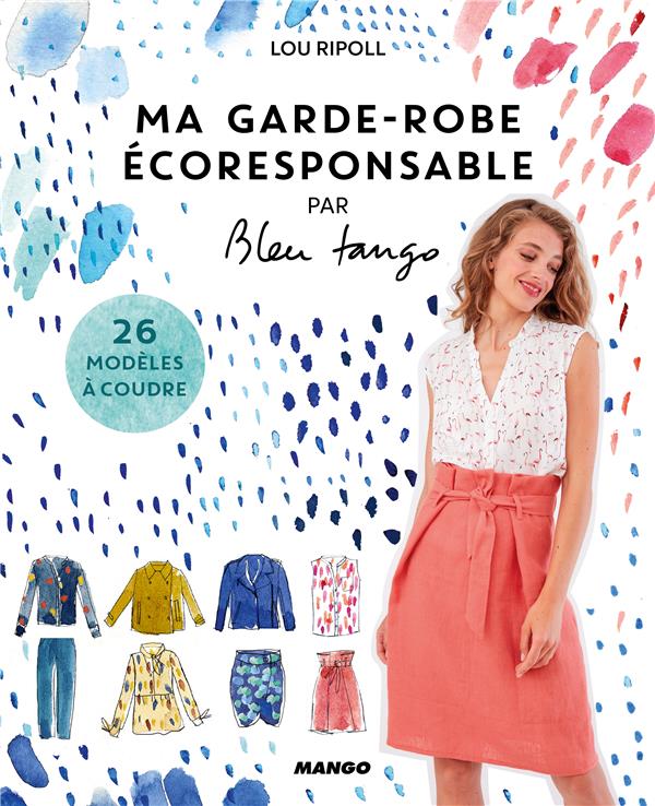 Ma garde-robe écoresponsable. Avec 2 patrons