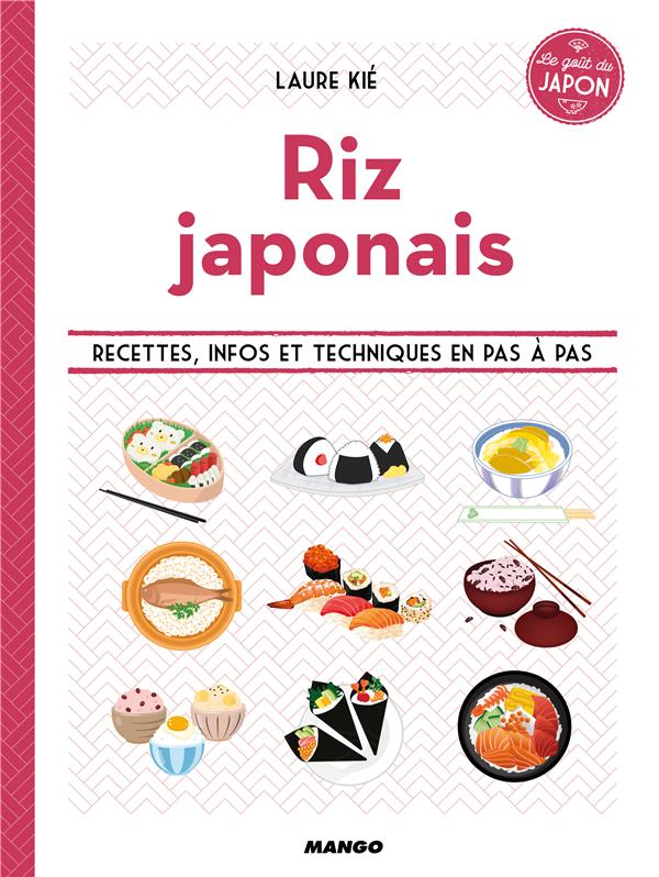 Riz japonais. Pour mettre son grain de riz en cuisine !
