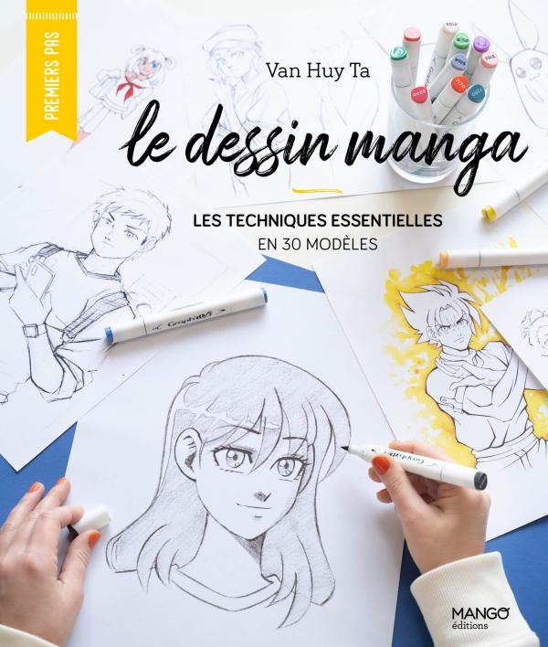 Le dessin manga. Les techniques essentielles en 50 modèles