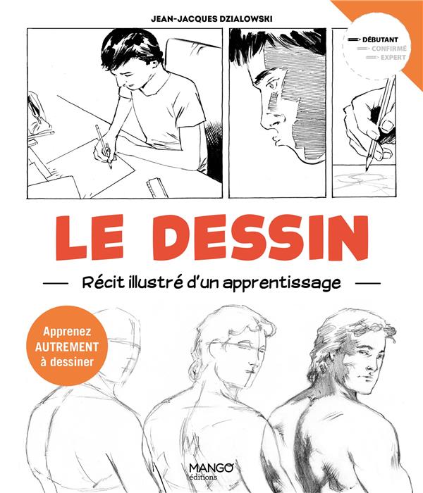 Le dessin. Récit illustré d'un apprentissage