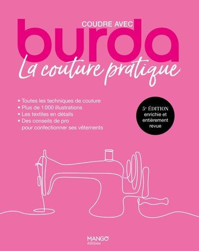 Coudre avec Burda. La couture pratique, 5e édition revue et augmentée