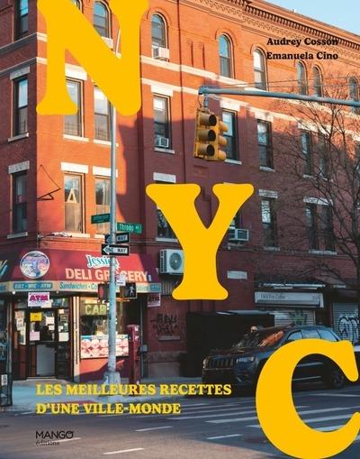 New York. Les meilleures recettes d'une ville-monde