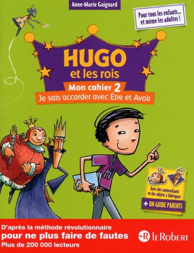 Hugo et les rois. Mon cahier 2, Je sais accorder avec Etre et Avoir