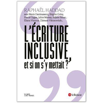 L'écriture inclusive, et si on s'y mettait ?
