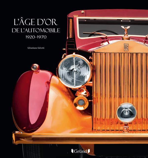 L'âge d'or de l'automobile. 1920-1970
