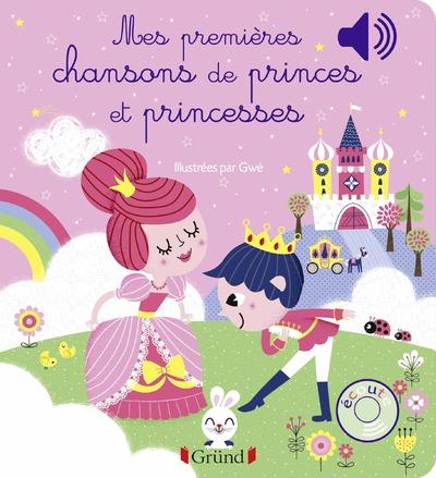Mes premières chansons de princes et princesses