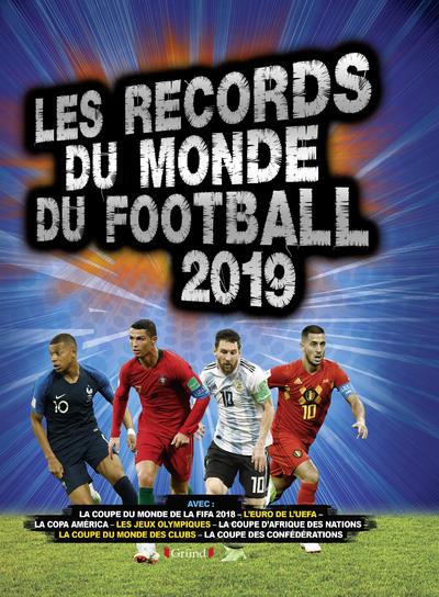 Les records du monde du football. Edition 2019