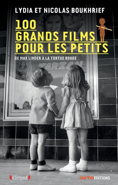 100 grands films pour les petits. De Max Linder à La tortue rouge