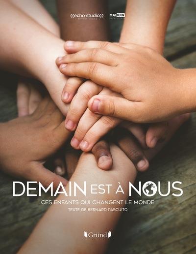 Demain est à nous. Ces enfants qui changent le monde