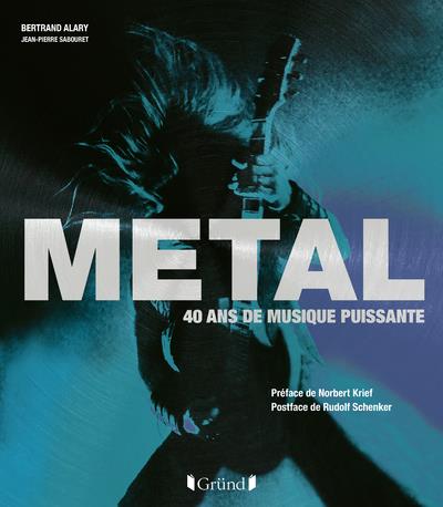 Métal. 40 ans de musique puissante