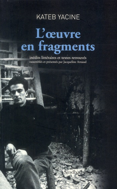 L'oeuvre en fragments. Inédits littéraires et textes retrouvés
