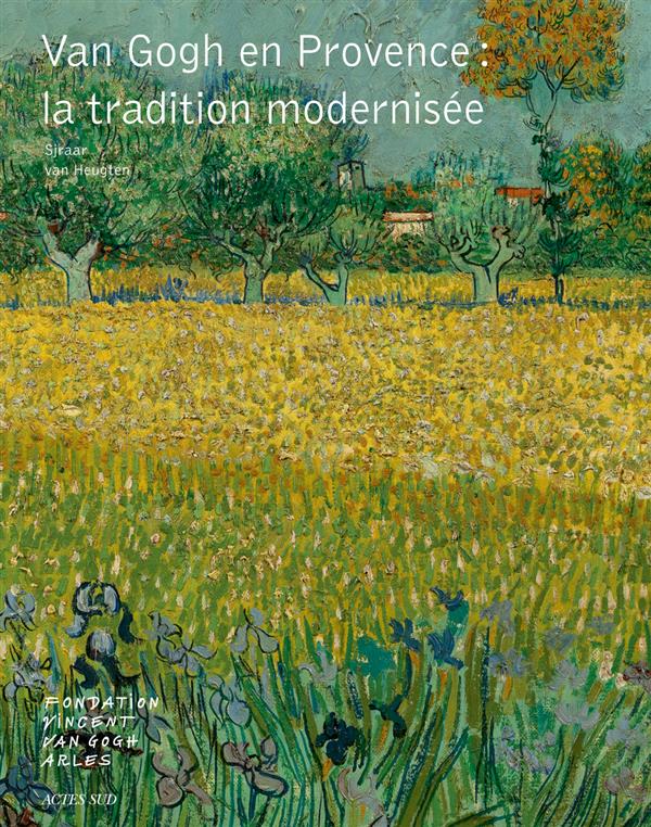 Van Gogh en Provence : la tradition modernisée