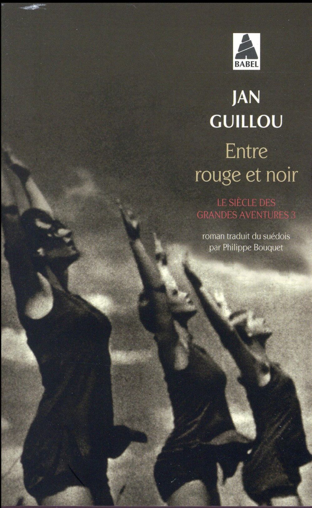 Le siècle des grandes aventures Tome 3 : Entre rouge et noir