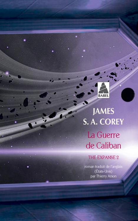 The Expanse Tome 2 : La Guerre de Caliban