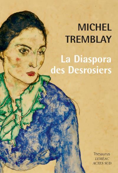 La diaspora des Desrosiers. La traversée du continent ; La traversée de la ville ; La traversée des