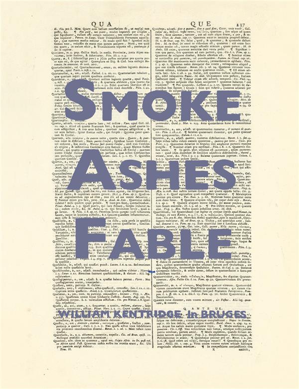 Smoke, Ashes, Fable. William Kentridge