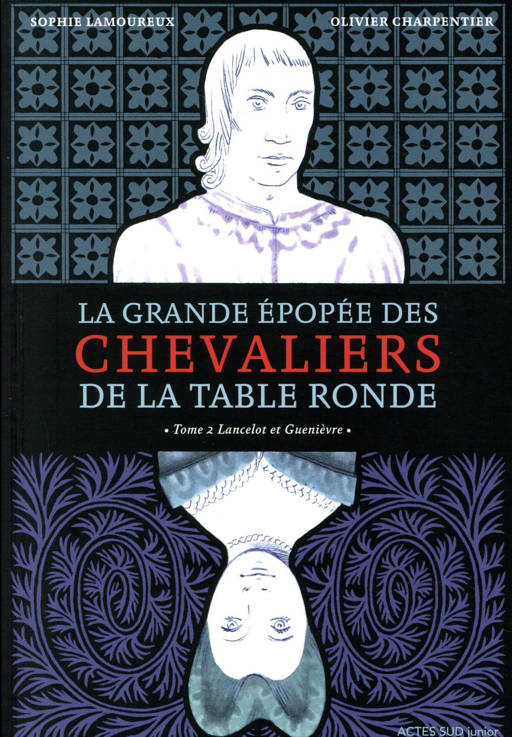 La grande épopée des chevaliers de la Table Ronde Tome 2 : Lancelot et Guenièvre