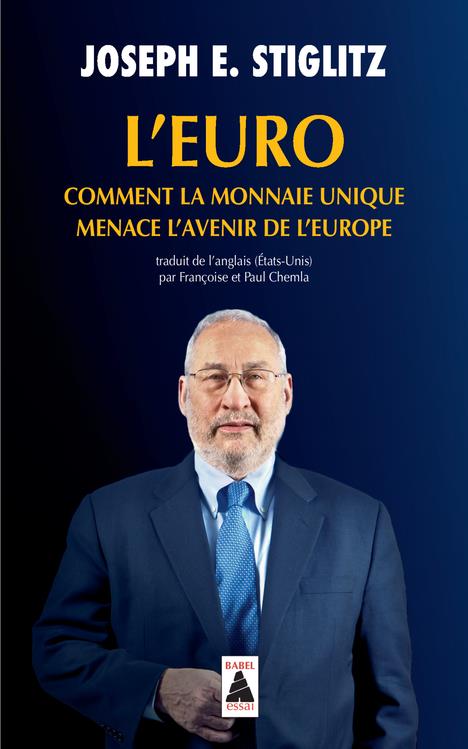 L'Euro. Comment la monnaie unique menace l'avenir de l'Europe