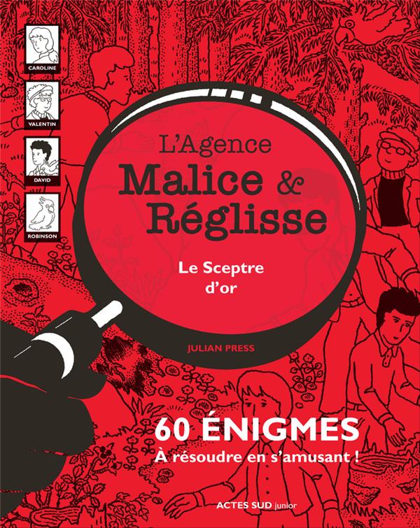 L'agence Malice & Réglisse : Le sceptre d'or. 60 énigmes à résoudre en s'amusant