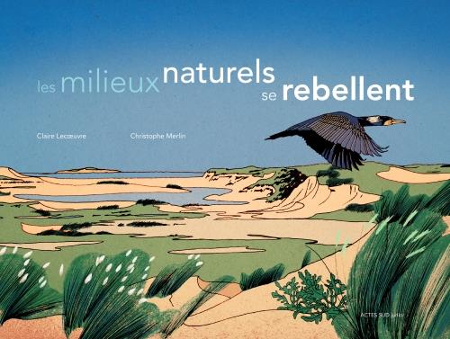 Les milieux naturels se rebellent