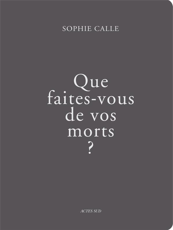 Que faites-vous de vos morts ?