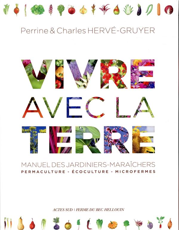Vivre avec la Terre - Méthode de la ferme du Bec Hellouin. Manuel des jardiniers-maraîchers. Coffret