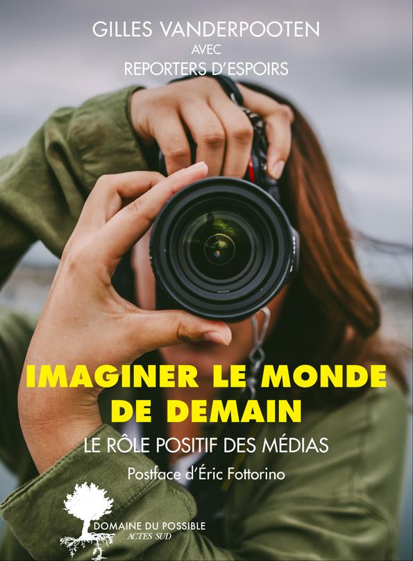 Imaginer le monde de demain. Le rôle positif des médias