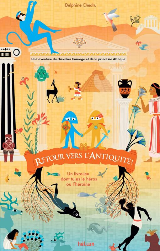 Retour vers l'Antiquité ! Un livre-jeu dont tu es le héros ou l'héroïne
