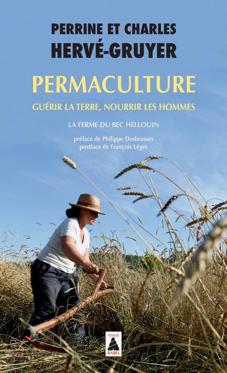 Permaculture. Guérir la terre, nourrir les hommes