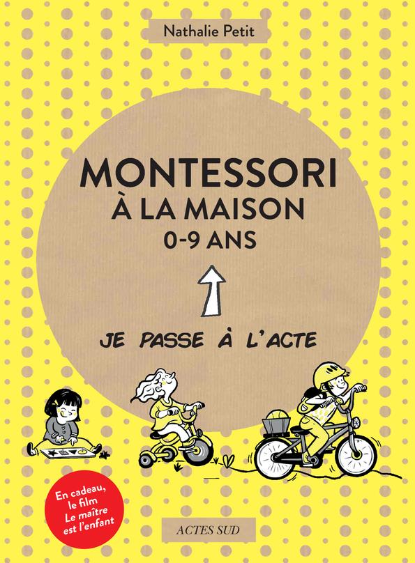 Montessori à la maison. Coffret en 3 volumes : 0-3 ans ; 3-6 ans ; 6-9 ans