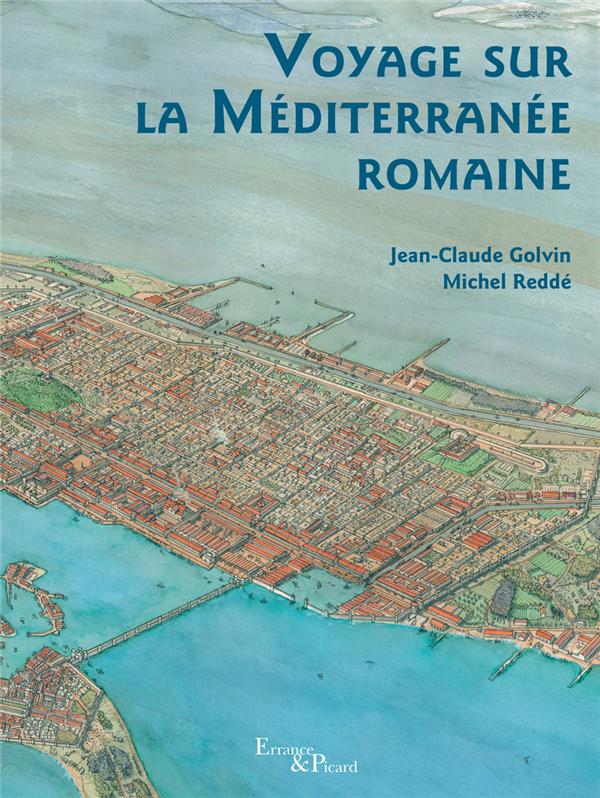 Voyage sur la Méditerranée romaine. 3e édition revue et corrigée