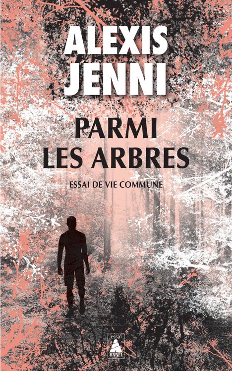Parmi les arbres. Essai de vie commune