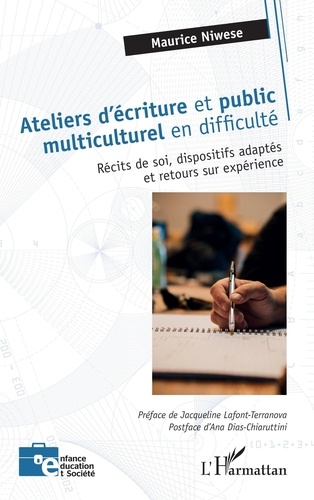 Ateliers d'écriture et public multiculturel en difficulté. Récits de soi, dispositifs adaptés et ret