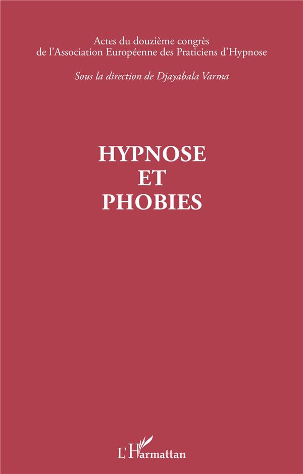 Hypnose et phobies. Actes du douzième congrès de l'Association Européenne des Praticiens d'Hypnose