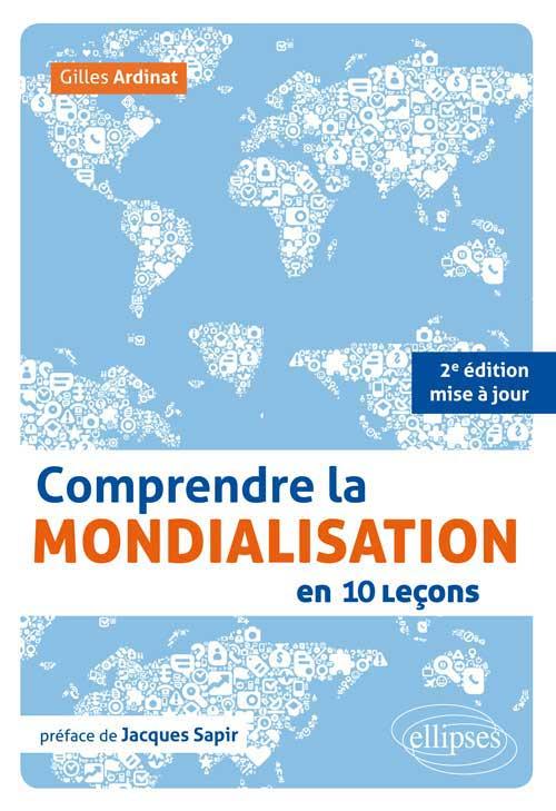 Comprendre la mondialisation en 10 leçons. 2e édition revue et corrigée
