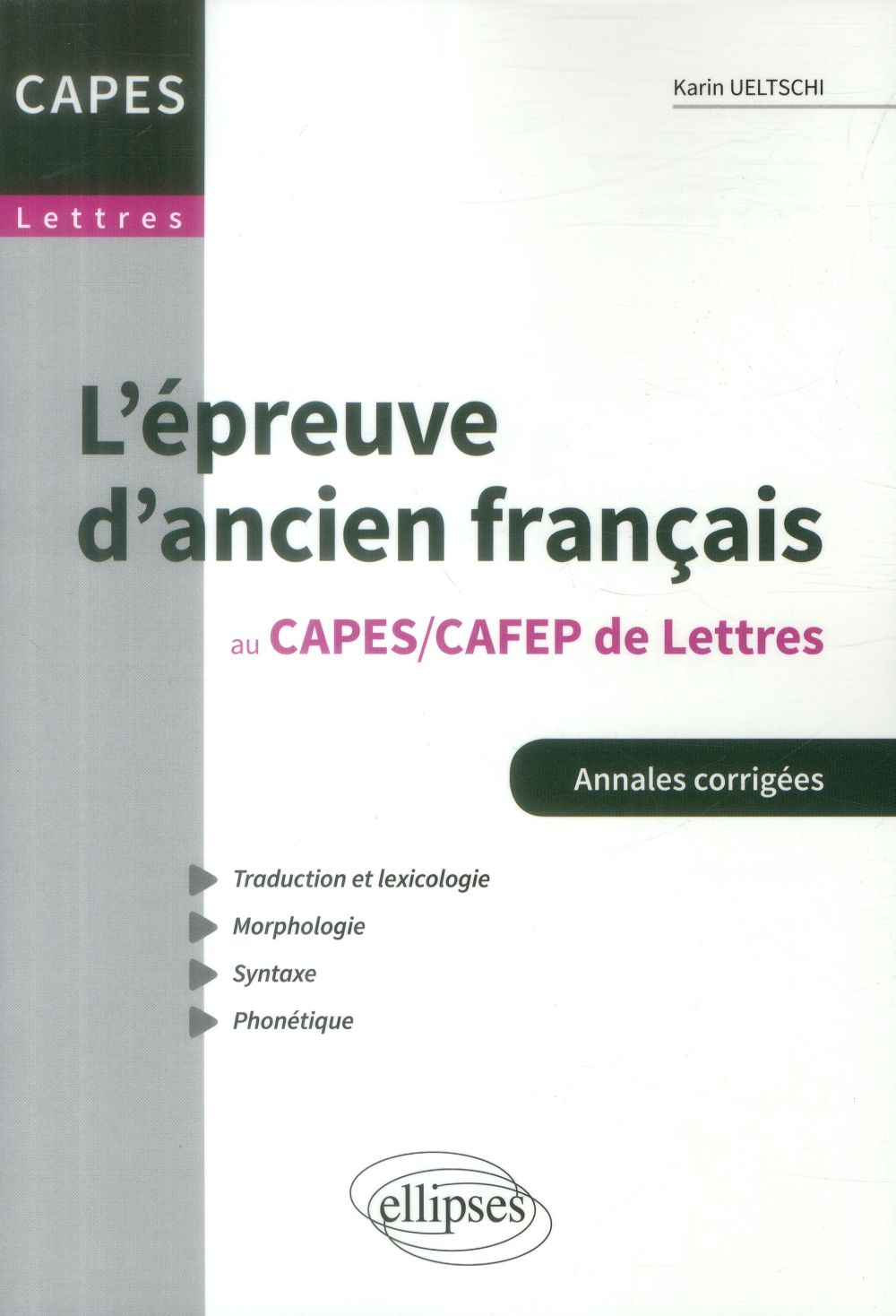 L'épreuve d'ancien français au CAPES-CAFEP de Lettres. Annales corrigées