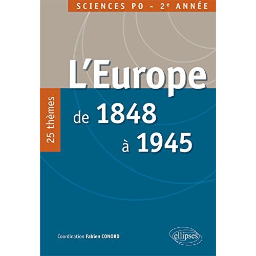 L'Europe de 1848 à 1945. 30 thèmes, Concours commun IEP 2e année