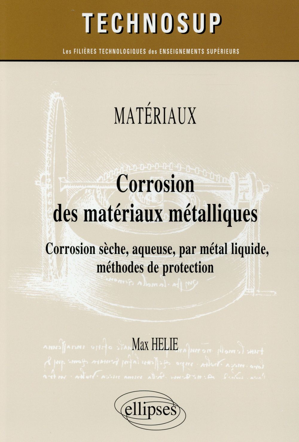 Corrosion des matériaux métalliques. Corrosion sèche, aqueuse, par métal liquide, méthodes de protec