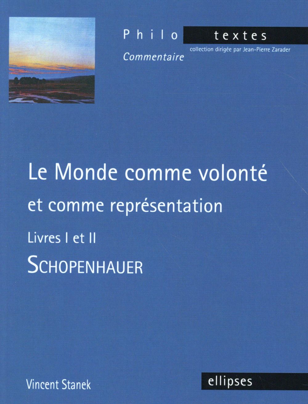Le monde comme volonté et comme représentation - Livres I et II. Schopenhauer