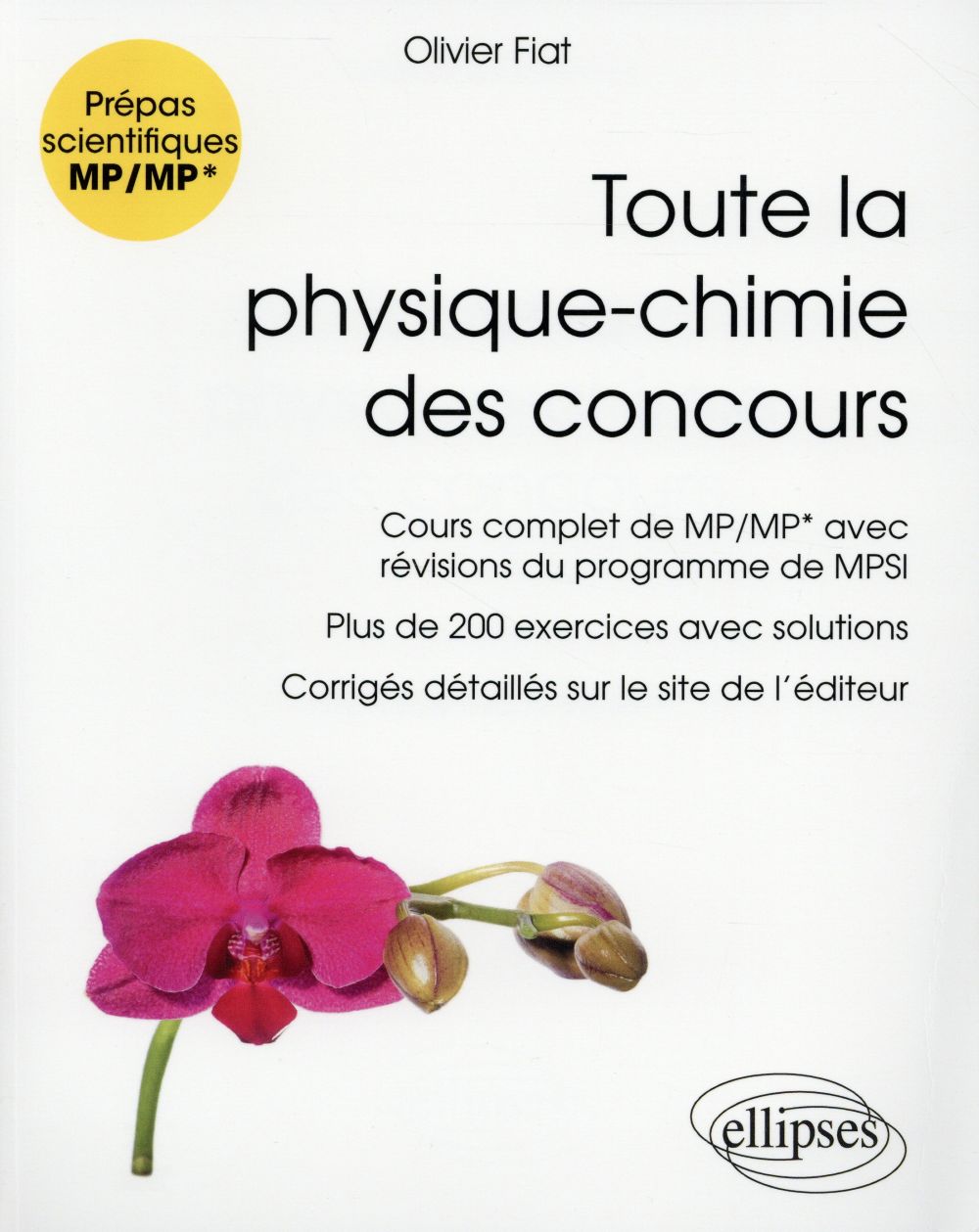 Toute la physique-chimie des concours. Prépa scientifique MP/MP*
