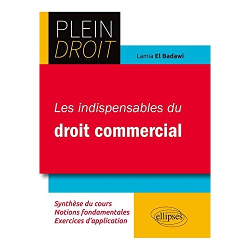 LES INDISPENSABLES DU DROIT COMMERCIAL