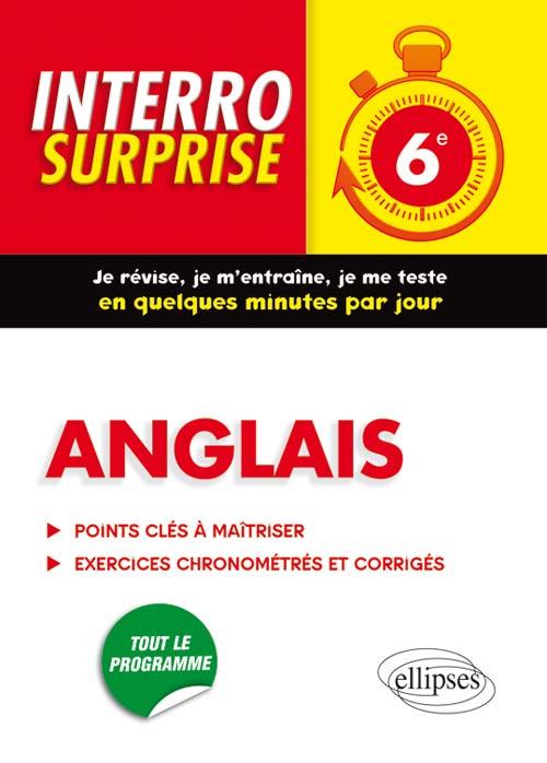 Anglais 6e. Points clés à maîtriser, exercices chronométrés et corrigés