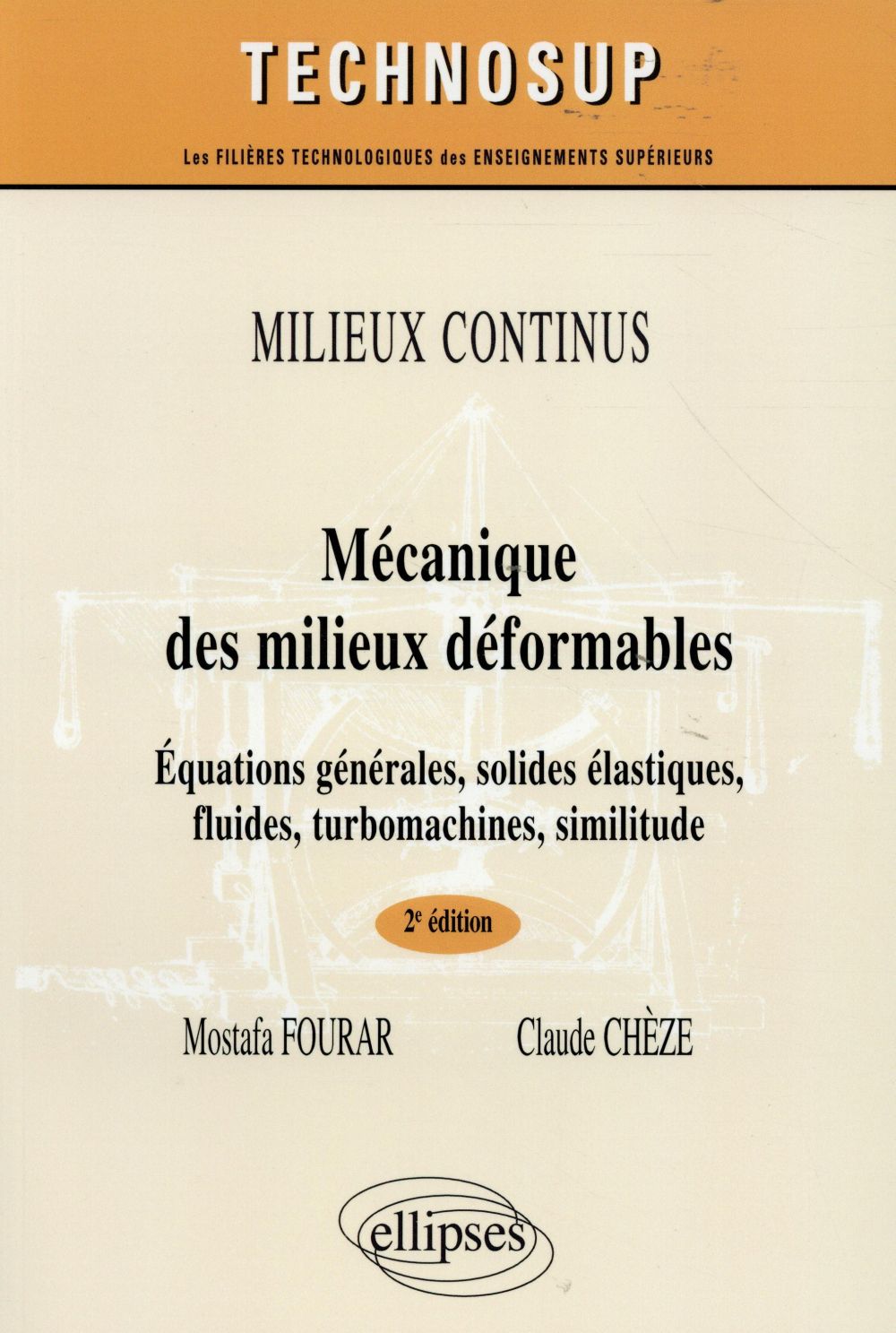 Mécanique des milieux déformables. Equations générales, solides élastiques, fluides, turbomachines,